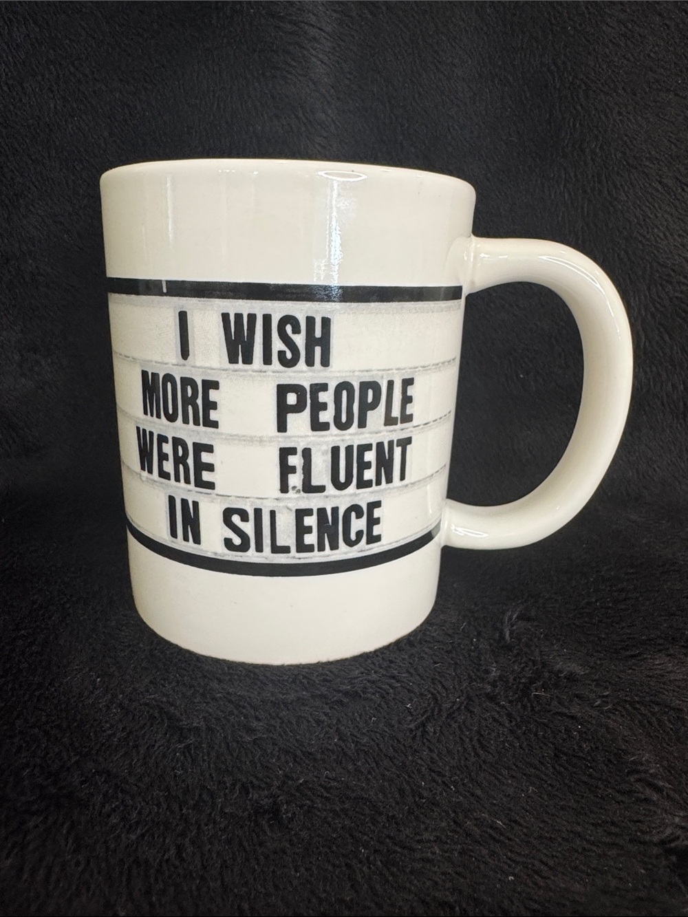 El Arroyo White Ceramic Coffee Mug- 'I Wish More People Were Fluent in Silence'